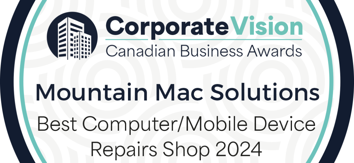 Mountain Mac Solutions Wins 2022 Best Computer / Mobile Device Repair Shop – Southern Interior BC